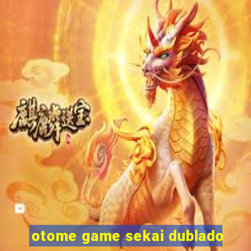 otome game sekai dublado